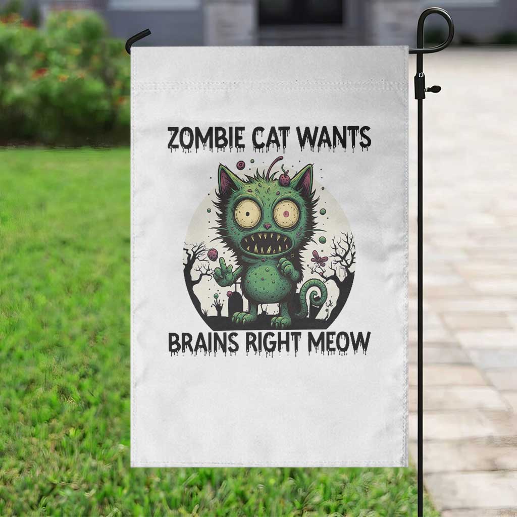 Funny Zombie Cat Wants Brains Right Meow Garden Flag Halloween Zombie Kitten TS12 Print Your Wear