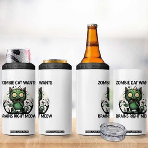 Funny Zombie Cat Wants Brains Right Meow 4 in 1 Can Cooler Tumbler Halloween Zombie Kitten TS12 Print Your Wear