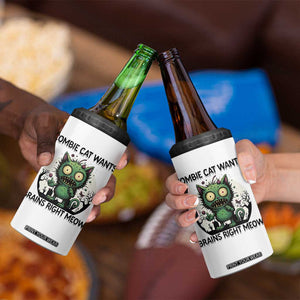 Funny Zombie Cat Wants Brains Right Meow 4 in 1 Can Cooler Tumbler Halloween Zombie Kitten TS12 Print Your Wear