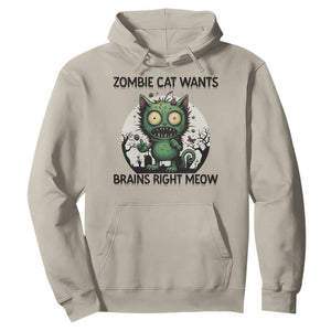 Funny Zombie Cat Wants Brains Right Meow Hoodie Halloween Zombie Kitten TS12 Sand Print Your Wear