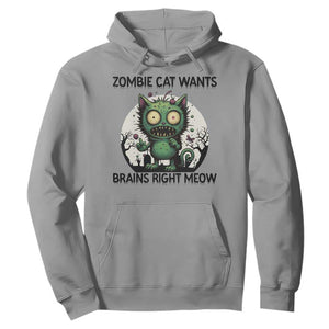Funny Zombie Cat Wants Brains Right Meow Hoodie Halloween Zombie Kitten TS12 Sport Gray Print Your Wear