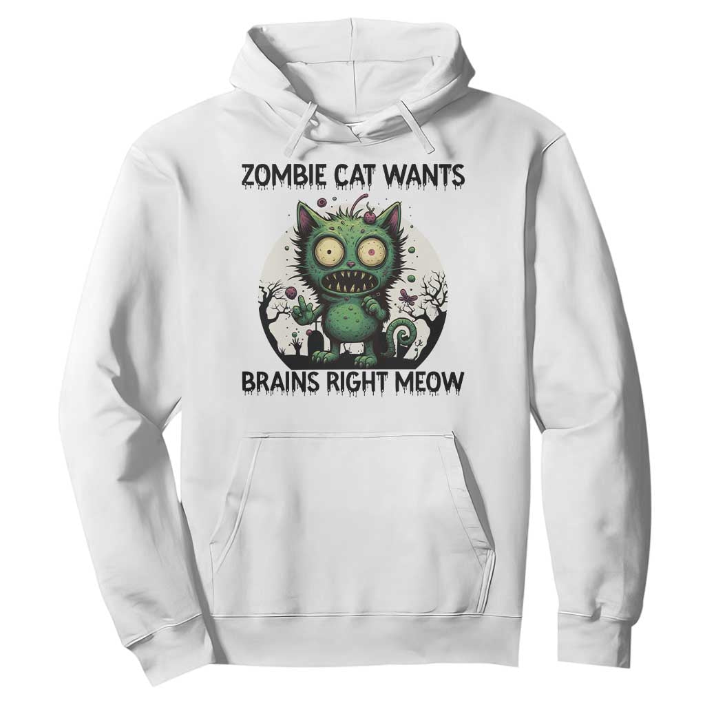 Funny Zombie Cat Wants Brains Right Meow Hoodie Halloween Zombie Kitten TS12 White Print Your Wear
