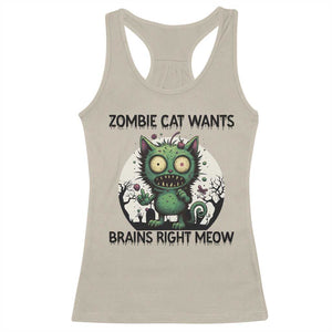 Funny Zombie Cat Wants Brains Right Meow Racerback Tank Top Halloween Zombie Kitten TS12 Sand Print Your Wear