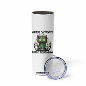 Funny Zombie Cat Wants Brains Right Meow Skinny Tumbler Halloween Zombie Kitten TS12 Print Your Wear