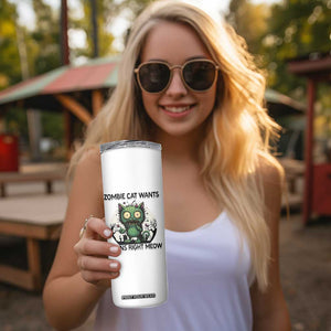 Funny Zombie Cat Wants Brains Right Meow Skinny Tumbler Halloween Zombie Kitten TS12 Print Your Wear