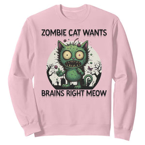 Funny Zombie Cat Wants Brains Right Meow Sweatshirt Halloween Zombie Kitten TS12 Light Pink Print Your Wear