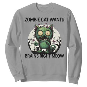 Funny Zombie Cat Wants Brains Right Meow Sweatshirt Halloween Zombie Kitten TS12 Sport Gray Print Your Wear