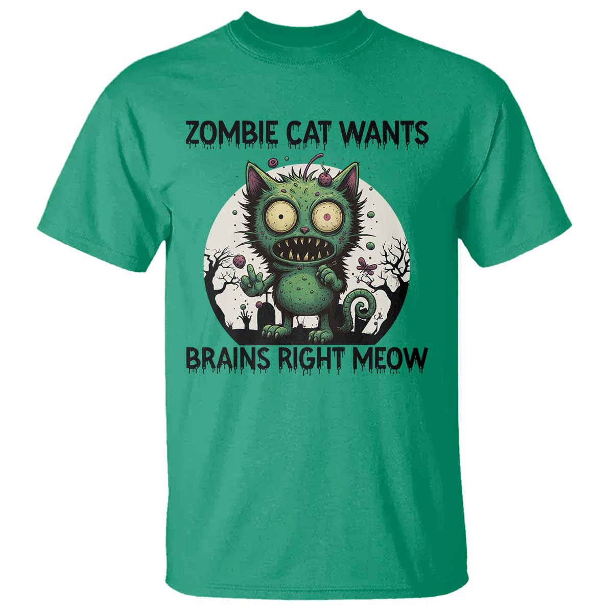 Funny Zombie Cat Wants Brains Right Meow T Shirt Halloween Zombie Kitten TS12 Irish Green Print Your Wear