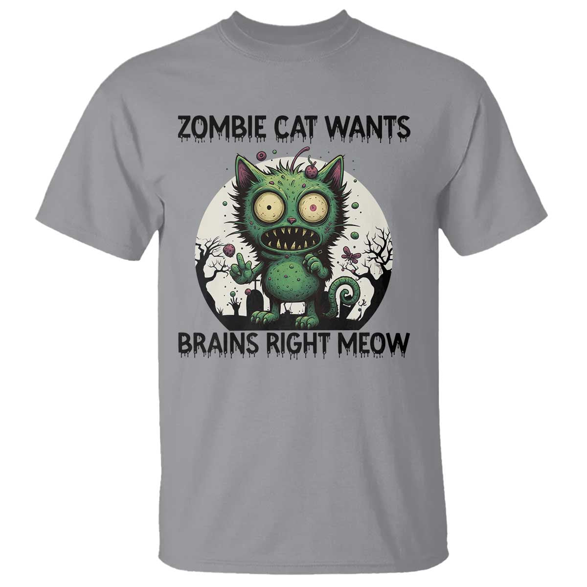 Funny Zombie Cat Wants Brains Right Meow T Shirt Halloween Zombie Kitten TS12 Sport Gray Print Your Wear