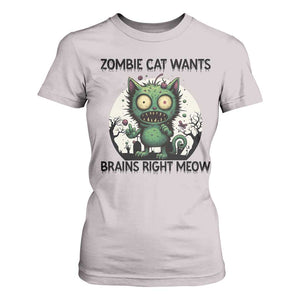 Funny Zombie Cat Wants Brains Right Meow T Shirt For Women Halloween Zombie Kitten TS12 Ice Gray Print Your Wear