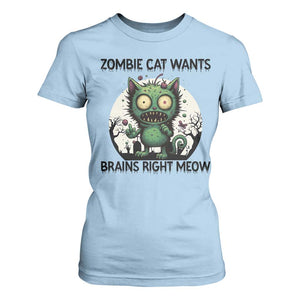 Funny Zombie Cat Wants Brains Right Meow T Shirt For Women Halloween Zombie Kitten TS12 Light Blue Print Your Wear