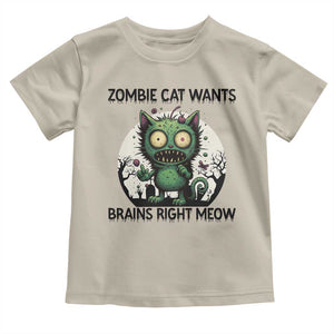 Funny Zombie Cat Wants Brains Right Meow Toddler T Shirt Halloween Zombie Kitten TS12 Sand Print Your Wear