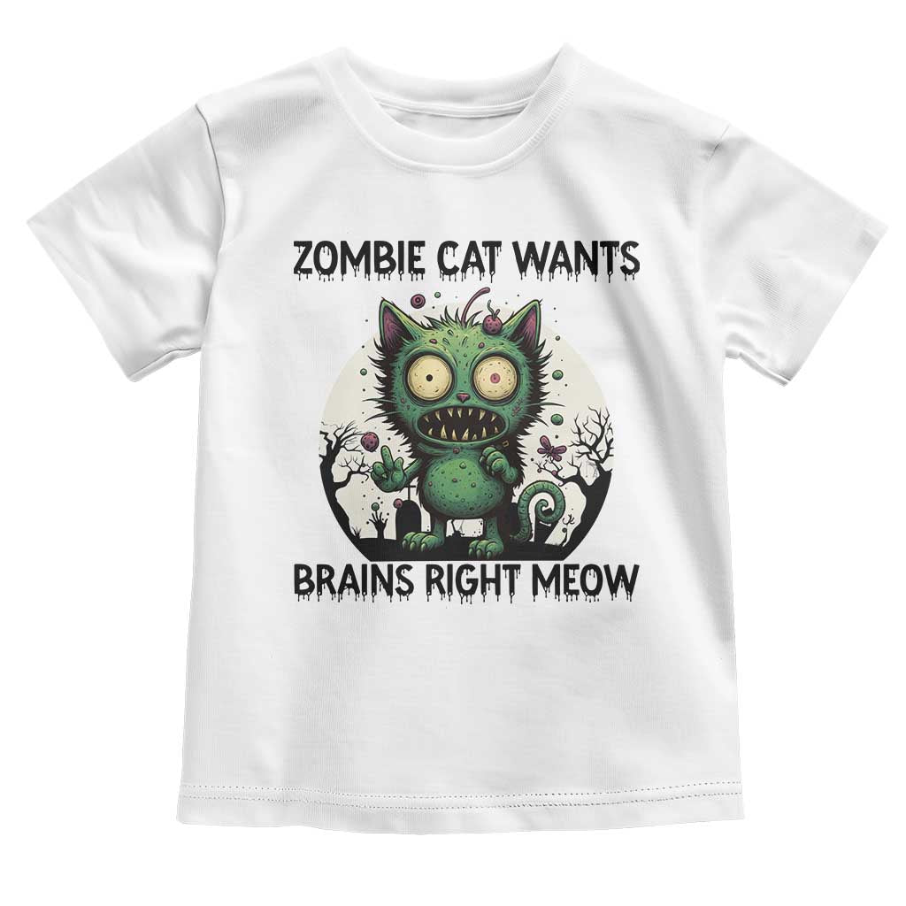 Funny Zombie Cat Wants Brains Right Meow Toddler T Shirt Halloween Zombie Kitten TS12 White Print Your Wear