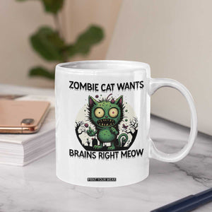 Funny Zombie Cat Wants Brains Right Meow Coffee Mug Halloween Zombie Kitten TS12 Print Your Wear