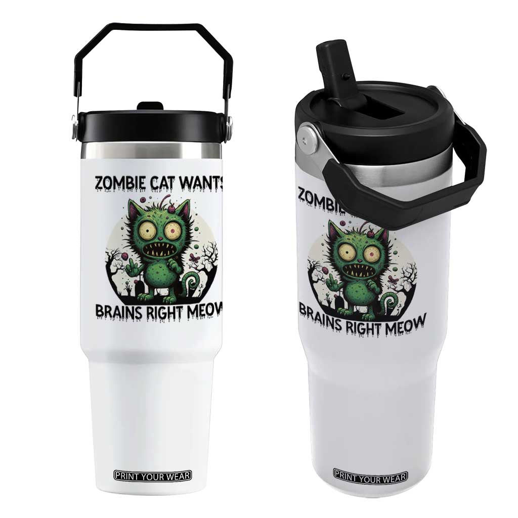 Funny Zombie Cat Wants Brains Right Meow Flip Straw Tumbler Halloween Zombie Kitten TS12 One Size: 30 oz White Print Your Wear