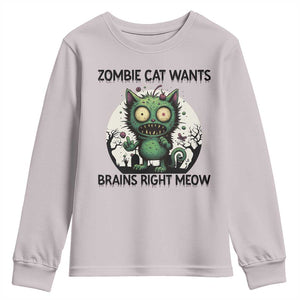 Funny Zombie Cat Wants Brains Right Meow Youth Sweatshirt Halloween Zombie Kitten TS12 Ice Gray Print Your Wear