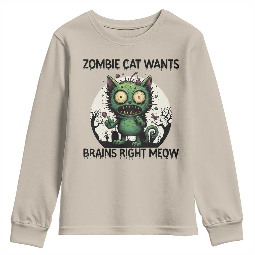 Funny Zombie Cat Wants Brains Right Meow Youth Sweatshirt Halloween Zombie Kitten TS12 Sand Print Your Wear