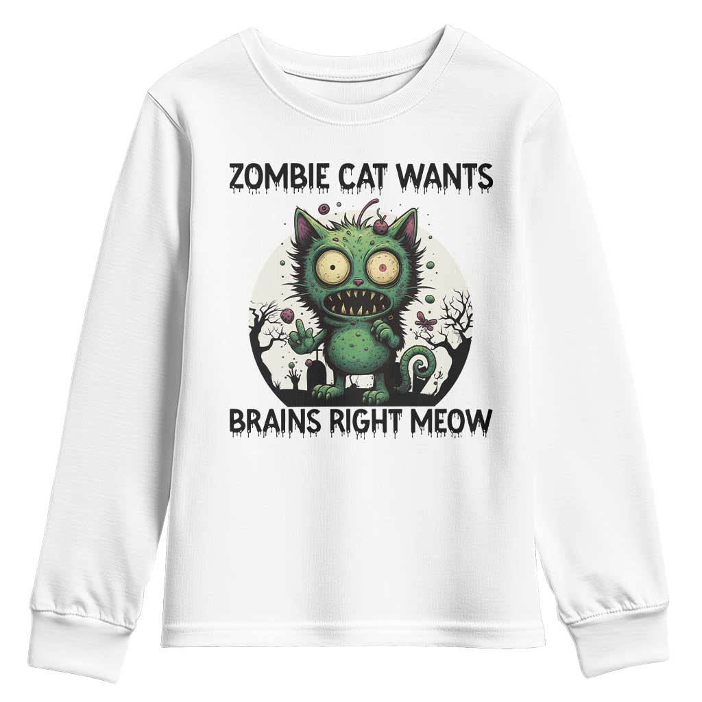 Funny Zombie Cat Wants Brains Right Meow Youth Sweatshirt Halloween Zombie Kitten TS12 White Print Your Wear