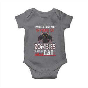 I Would Push You in Front Of Zombies To Save My Cat Baby Onesie Halloween Cat TS12 Charcoal Print Your Wear