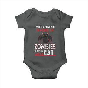 I Would Push You in Front Of Zombies To Save My Cat Baby Onesie Halloween Cat TS12 Dark Heather Print Your Wear