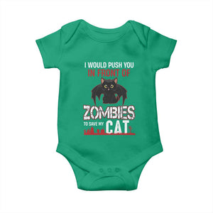 I Would Push You in Front Of Zombies To Save My Cat Baby Onesie Halloween Cat TS12 Irish Green Print Your Wear