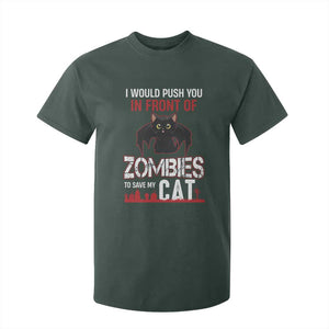 I Would Push You in Front Of Zombies To Save My Cat T Shirt For Kid Halloween Cat TS12 Dark Forest Green Print Your Wear