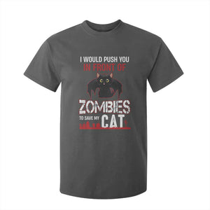 I Would Push You in Front Of Zombies To Save My Cat T Shirt For Kid Halloween Cat TS12 Dark Heather Print Your Wear