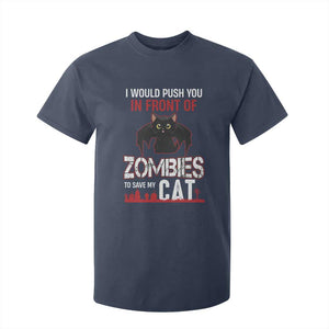 I Would Push You in Front Of Zombies To Save My Cat T Shirt For Kid Halloween Cat TS12 Navy Print Your Wear
