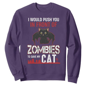 I Would Push You in Front Of Zombies To Save My Cat Sweatshirt Halloween Cat TS12 Purple Print Your Wear