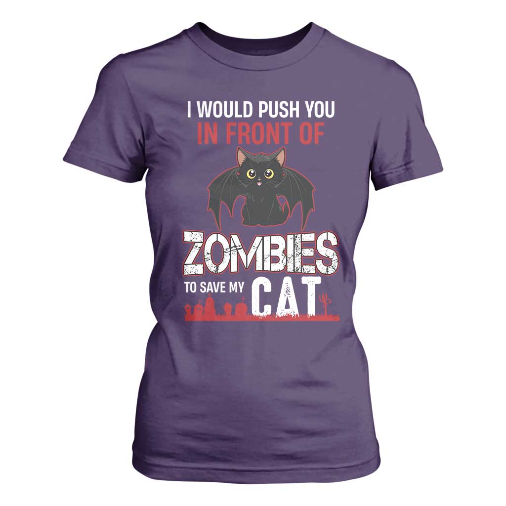 I Would Push You in Front Of Zombies To Save My Cat T Shirt For Women Halloween Cat TS12 Purple Print Your Wear