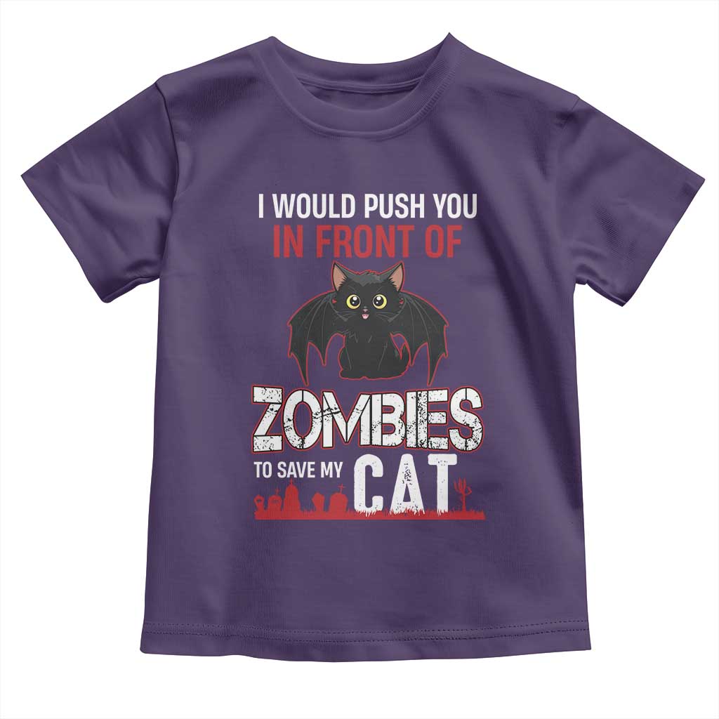I Would Push You in Front Of Zombies To Save My Cat Toddler T Shirt Halloween Cat TS12 Purple Print Your Wear