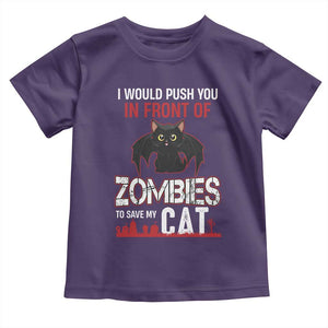 I Would Push You in Front Of Zombies To Save My Cat Toddler T Shirt Halloween Cat TS12 Purple Print Your Wear