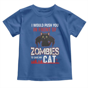I Would Push You in Front Of Zombies To Save My Cat Toddler T Shirt Halloween Cat TS12 Royal Blue Print Your Wear