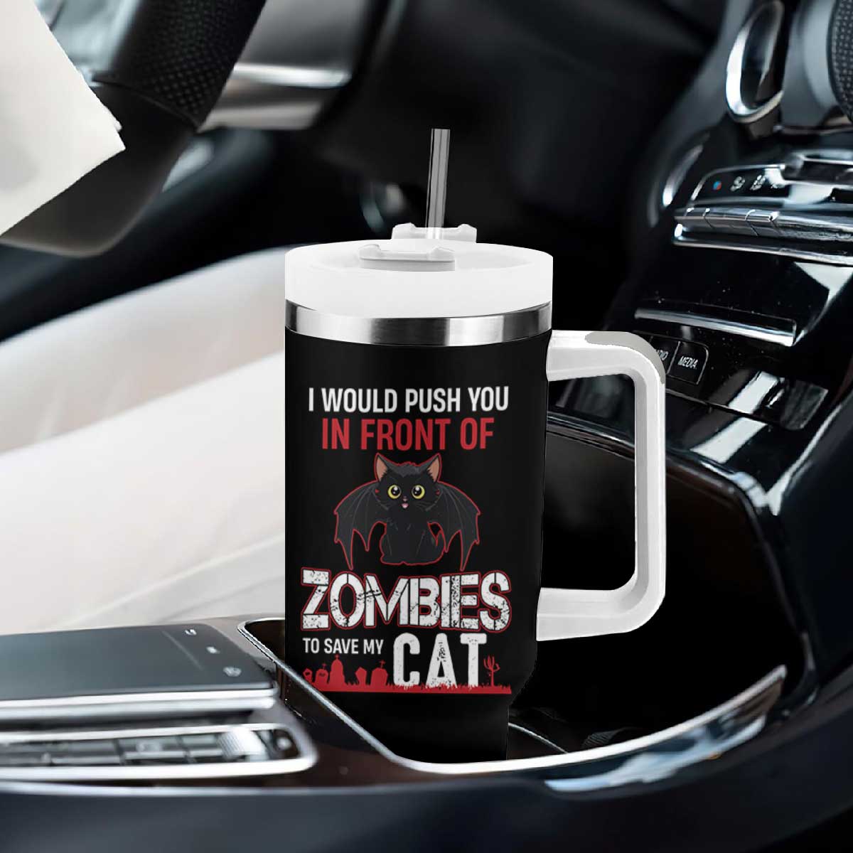 I Would Push You in Front Of Zombies To Save My Cat Tumbler With Handle Halloween Cat TS12 Print Your Wear