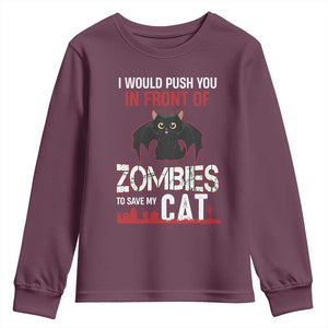 I Would Push You in Front Of Zombies To Save My Cat Youth Sweatshirt Halloween Cat TS12 Maroon Print Your Wear
