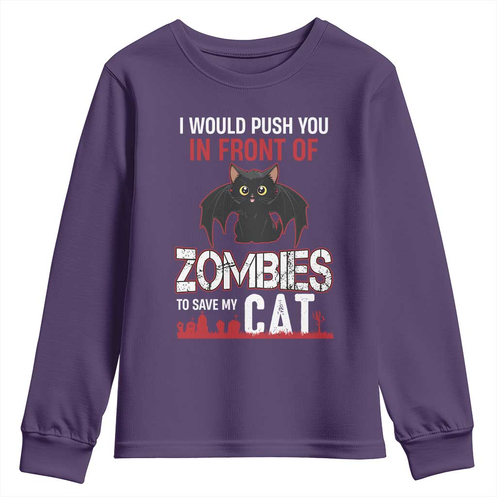 I Would Push You in Front Of Zombies To Save My Cat Youth Sweatshirt Halloween Cat TS12 Purple Print Your Wear