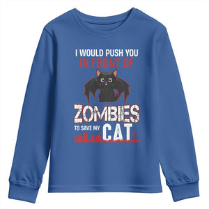 I Would Push You in Front Of Zombies To Save My Cat Youth Sweatshirt Halloween Cat TS12 Royal Blue Print Your Wear