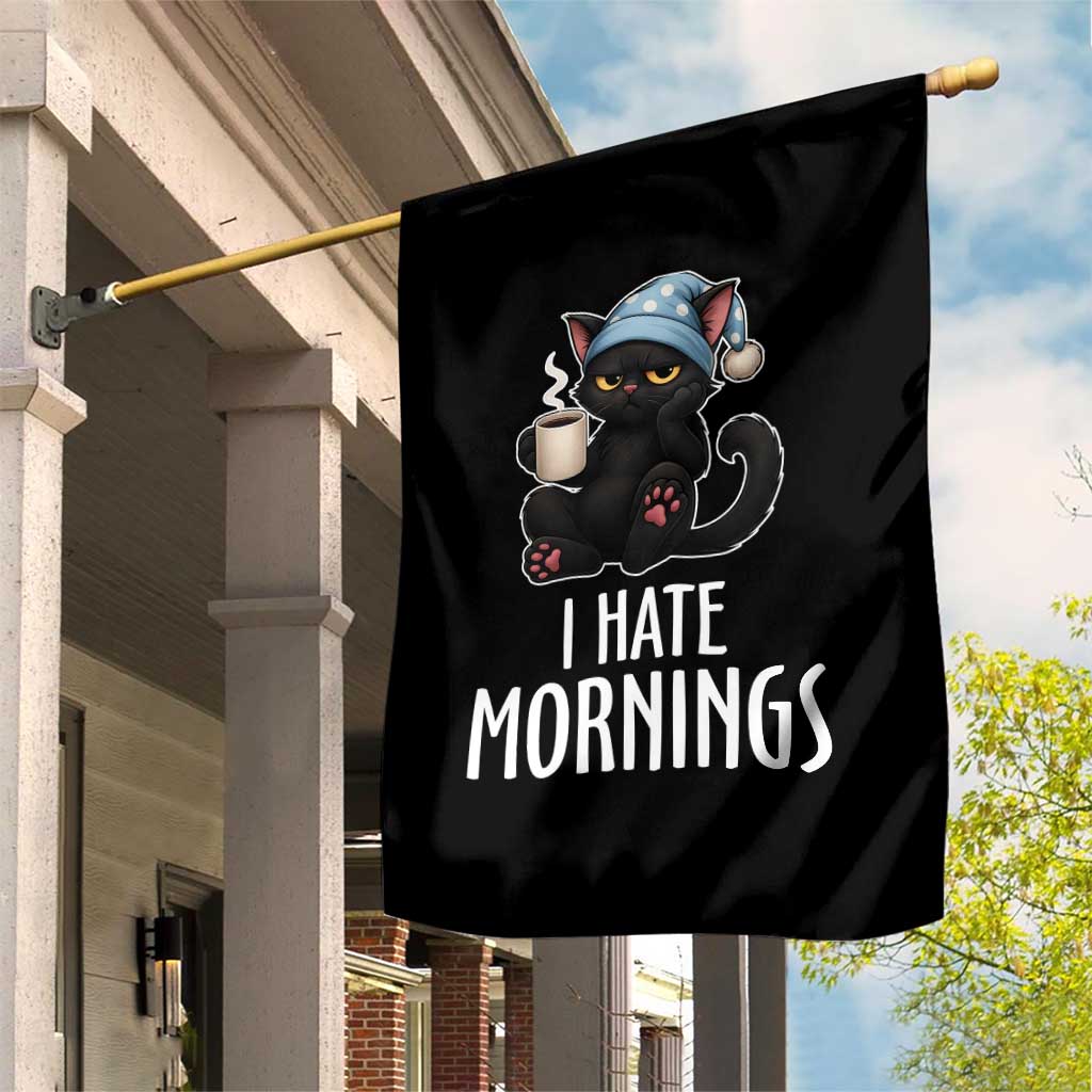 Funny I Hate Mornings Garden Flag Cute Lazy Cat Drink Coffee TS12 Print Your Wear