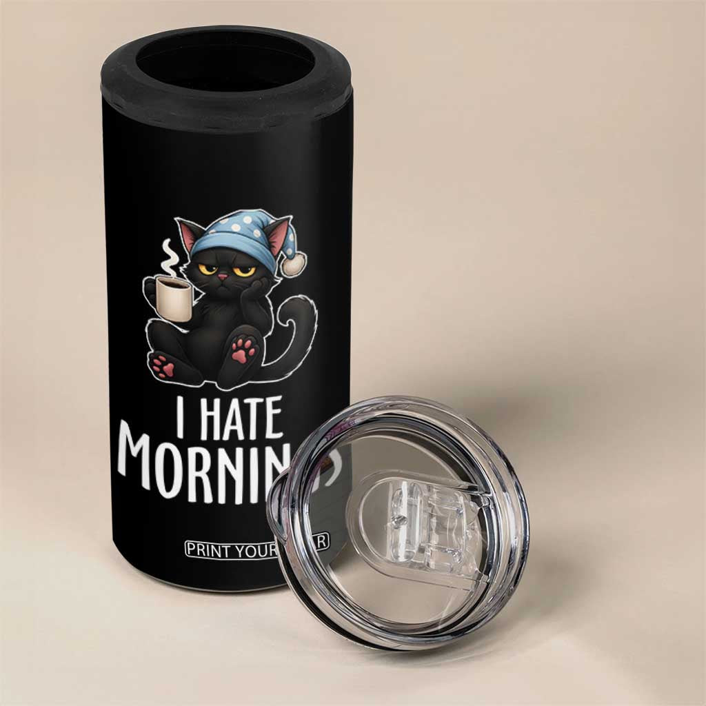 Funny I Hate Mornings 4 in 1 Can Cooler Tumbler Cute Lazy Cat Drink Coffee TS12 Print Your Wear