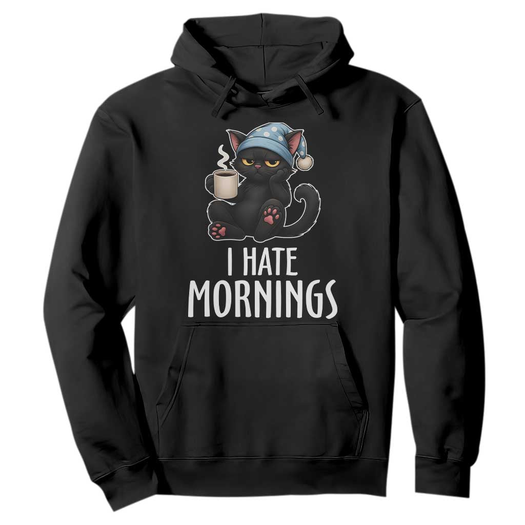 Funny I Hate Mornings Hoodie Cute Lazy Cat Drink Coffee TS12 Black Print Your Wear