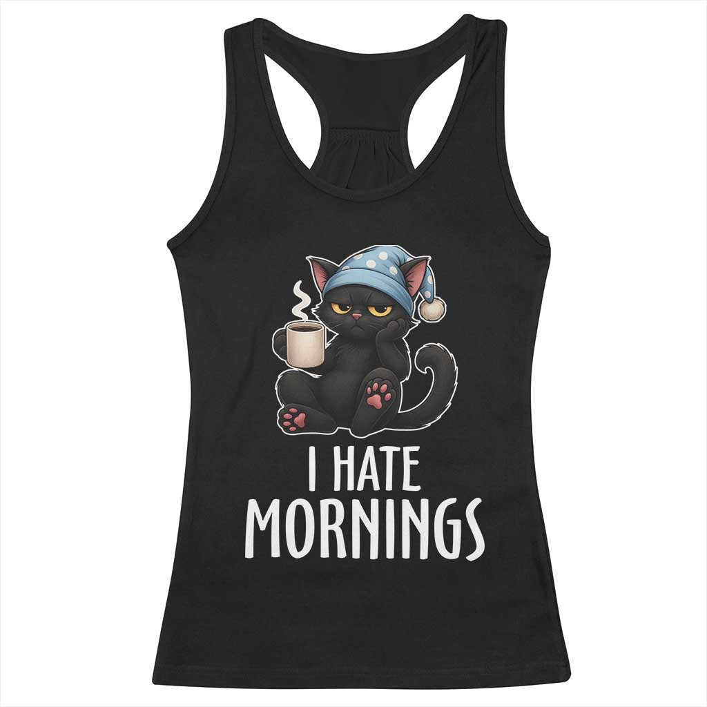 Funny I Hate Mornings Racerback Tank Top Cute Lazy Cat Drink Coffee TS12 Black Print Your Wear