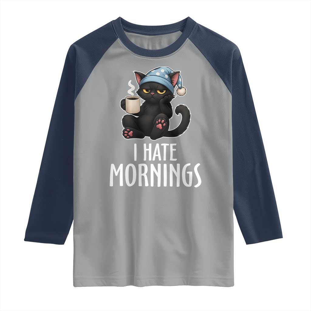 Funny I Hate Mornings Raglan Shirt Cute Lazy Cat Drink Coffee TS12 Sport Gray Navy Print Your Wear