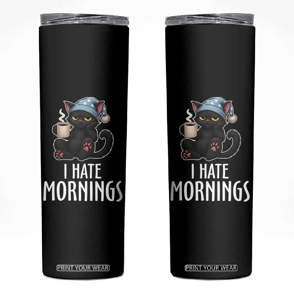 Funny I Hate Mornings Skinny Tumbler Cute Lazy Cat Drink Coffee TS12 Black Print Your Wear