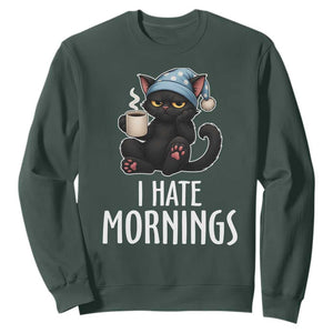 Funny I Hate Mornings Sweatshirt Cute Lazy Cat Drink Coffee TS12 Dark Forest Green Print Your Wear
