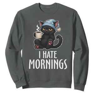 Funny I Hate Mornings Sweatshirt Cute Lazy Cat Drink Coffee TS12 Dark Heather Print Your Wear
