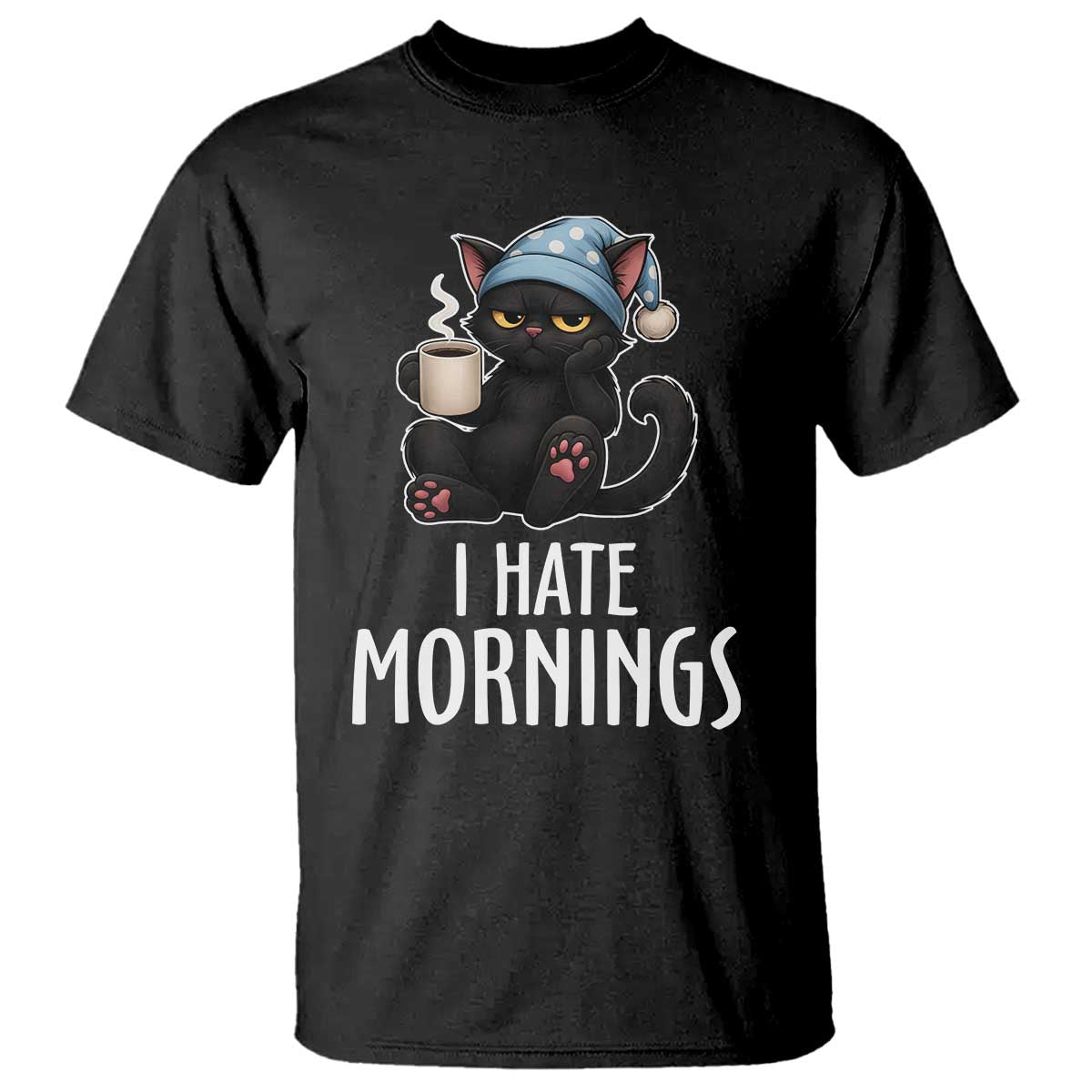 Funny I Hate Mornings T Shirt Cute Lazy Cat Drink Coffee TS12 Black Print Your Wear
