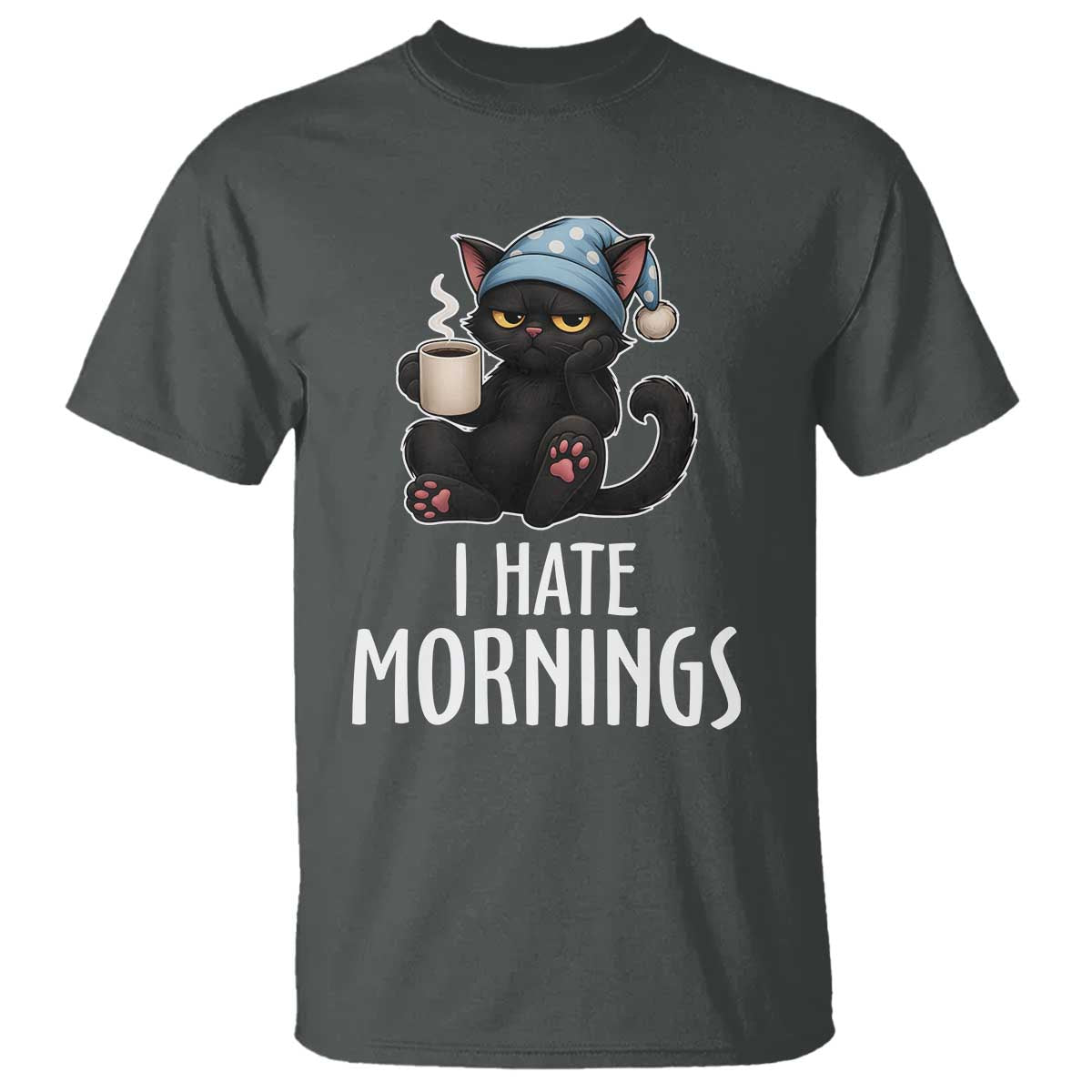 Funny I Hate Mornings T Shirt Cute Lazy Cat Drink Coffee TS12 Dark Heather Print Your Wear