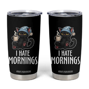 Funny I Hate Mornings Tumbler Cup Cute Lazy Cat Drink Coffee TS12 Black Print Your Wear