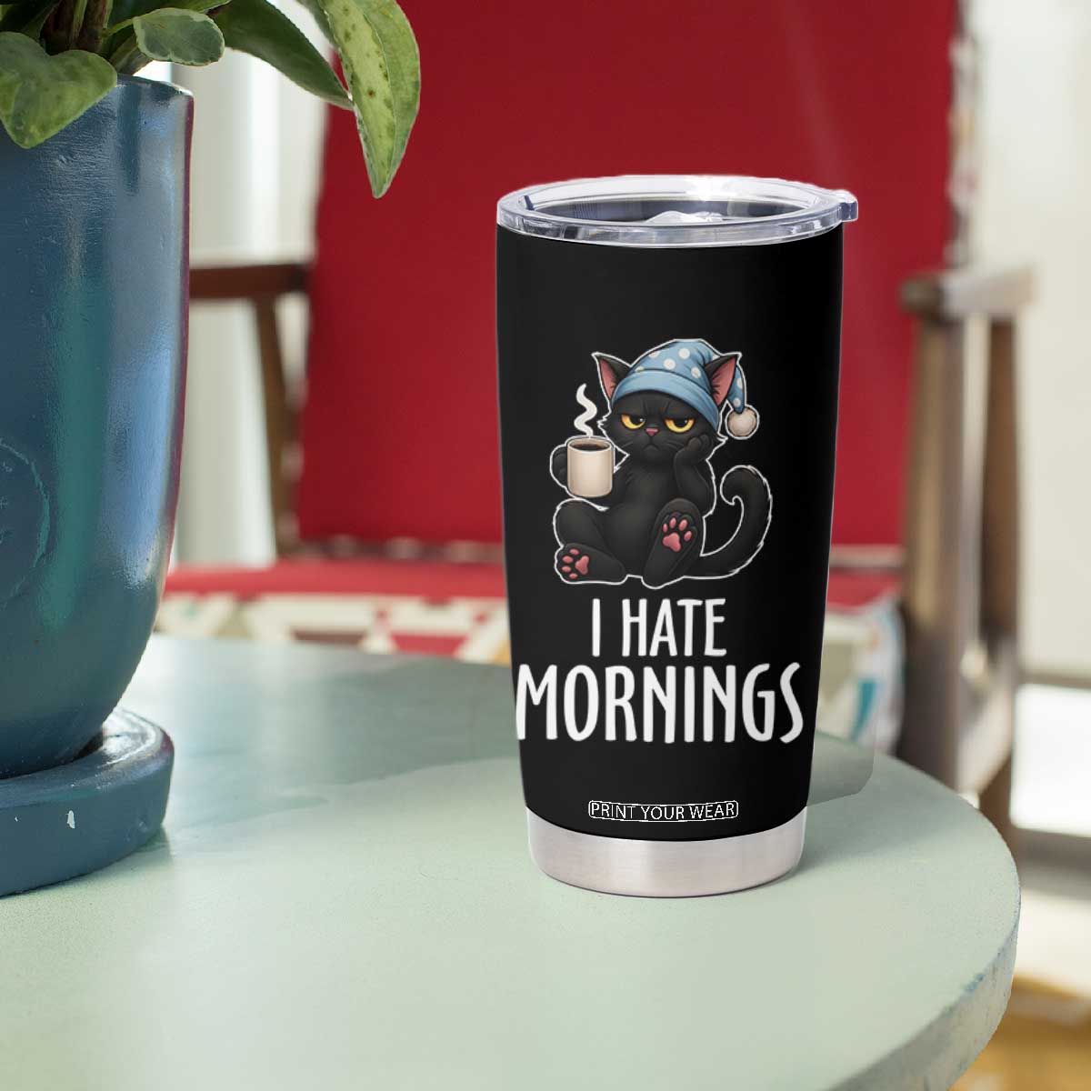 Funny I Hate Mornings Tumbler Cup Cute Lazy Cat Drink Coffee TS12 Print Your Wear