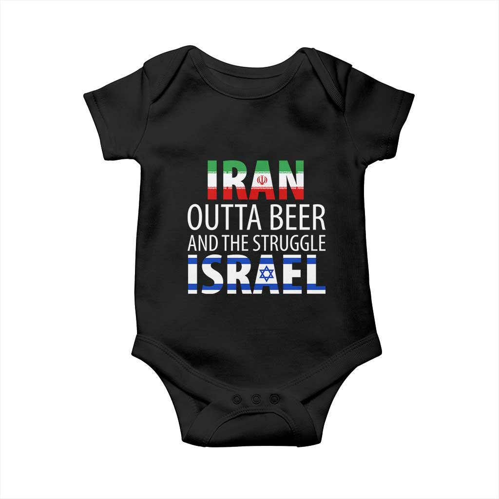 Funny Political Satire Baby Onesie Iran Outta Beer And The Struggle Israel TS12 Black Print Your Wear